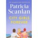 City Girls Forever: 'Warm, comforting and relevant' MARIAN KEYES