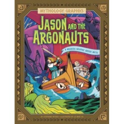 Jason and the Argonauts: A Modern Graphic Greek Myth