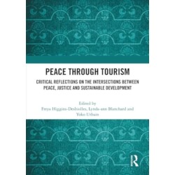 Peace Through Tourism: Critical Reflections on the Intersections between Peace, Justice and Sustainable Development