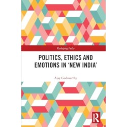 Politics, Ethics and Emotions in ‘New India’