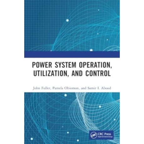 Power System Operation, Utilization, and Control