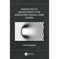 Introduction to Arnold’s Proof of the Kolmogorov–Arnold–Moser Theorem