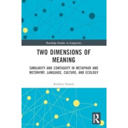Two Dimensions of Meaning: Similarity and Contiguity in Metaphor and Metonymy, Language, Culture, and Ecology
