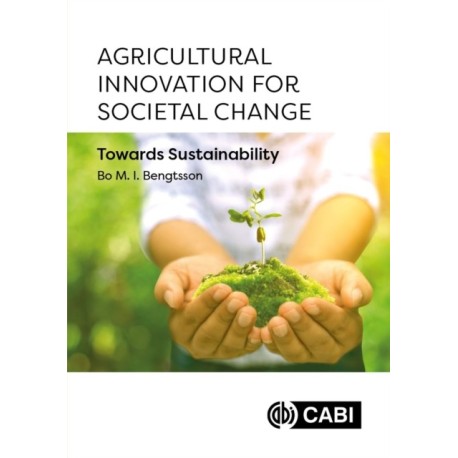 Agricultural Innovation for Societal Change: Towards Sustainability