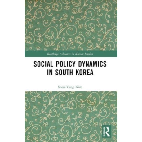 Social Policy Dynamics in South Korea