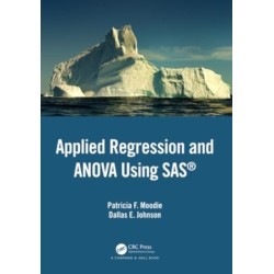 Applied Regression and ANOVA Using SAS