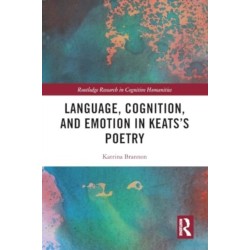 Language, Cognition, and Emotion in Keats's Poetry