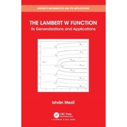 The Lambert W Function: Its Generalizations and Applications