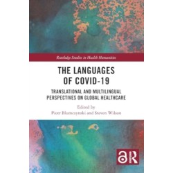 The Languages of COVID-19: Translational and Multilingual Perspectives on Global Healthcare