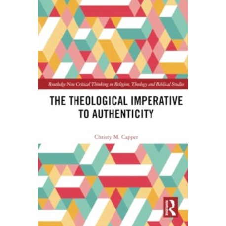 The Theological Imperative to Authenticity