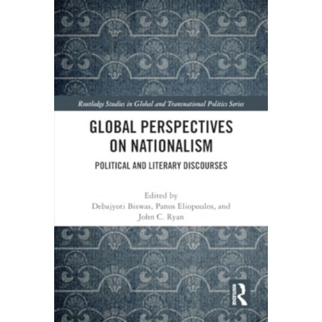 Global Perspectives on Nationalism: Political and Literary Discourses