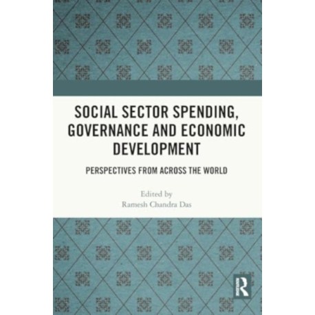 Social Sector Spending, Governance and Economic Development: Perspectives from Across the World