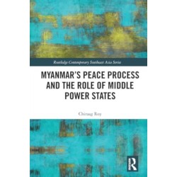 Myanmar’s Peace Process and the Role of Middle Power States