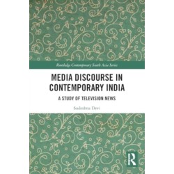 Media Discourse in Contemporary India: A Study of Television News