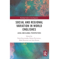 Social and Regional Variation in World Englishes: Local and Global Perspectives