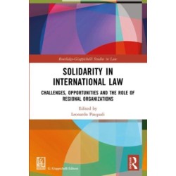 Solidarity in International Law: Challenges, Opportunities and The Role of Regional Organizations