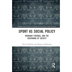 Sport as Social Policy: Midnight Football and the Governing of Society