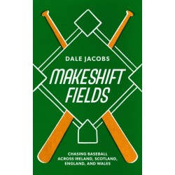 Chasing Baseball: Chasing Baseball Across Ireland, Scotland, England, and Wales