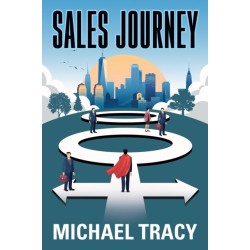 Sales Journey: The Proven System to Multiply Your Income And Business