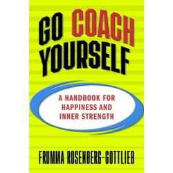 Go Coach Yourself: A Handbook for Happiness and Inner Strength