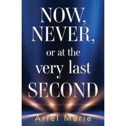Now, Never, or at the very last second