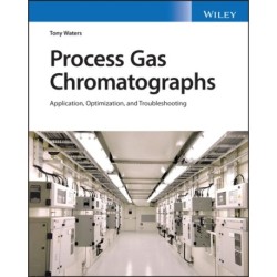Process Gas Chromatography: Advanced Design and Troubleshooting