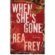 When She's Gone: A Thriller