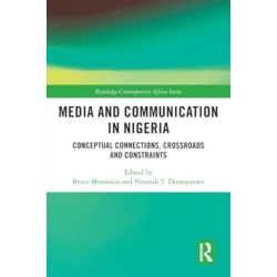 Media and Communication in Nigeria: Conceptual Connections, Crossroads and Constraints