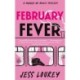 February Fever