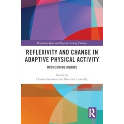 Reflexivity and Change in Adaptive Physical Activity: Overcoming Hubris