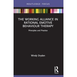 The Working Alliance in Rational Emotive Behaviour Therapy: Principles and Practice