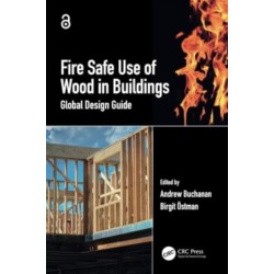 Fire Safe Use of Wood in Buildings: Global Design Guide