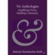 YA Anthologies: Amplifying Voices, Building Community