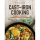 Cast Iron Cooking: Fresh and Timeless Comfort Food for Sharing