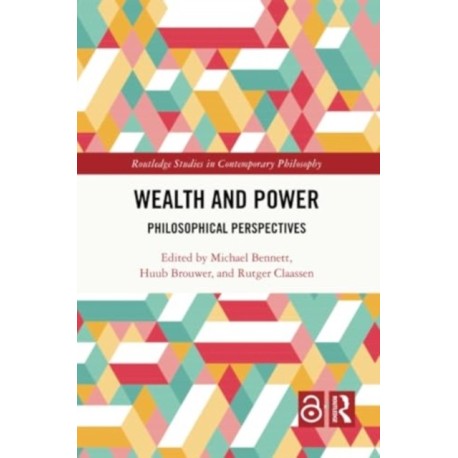 Wealth and Power: Philosophical Perspectives