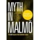 Myth in Malmo
