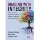 Grading With Integrity: A Research-Based Approach Grounded in Honesty, Transparency, Accuracy, and Equity