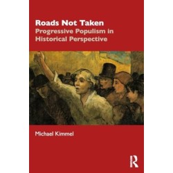 Roads Not Taken: Progressive Populism in Historical Perspective