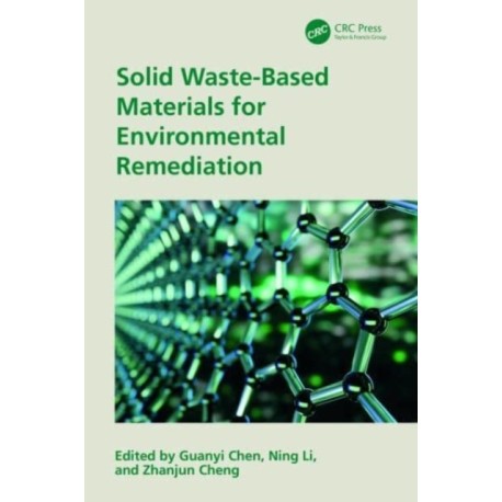Solid Waste-Based Materials for Environmental Remediation