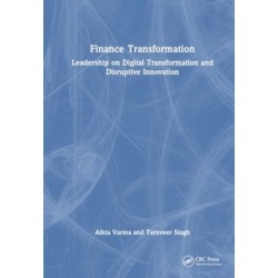 Finance Transformation: Leadership on Digital Transformation and Disruptive Innovation