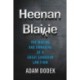 Heenan Blaikie: The Making and Unmaking of a Great Canadian Law Firm