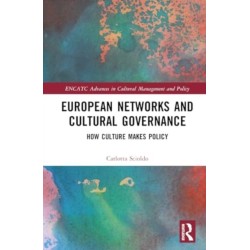European Networks and Cultural Governance: How Culture Makes Policy
