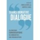 Transformative Dialogue: Co-creating Conversations in Communities and Organizations