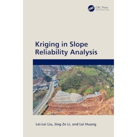 Kriging in Slope Reliability Analysis