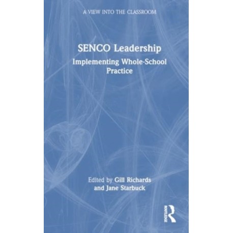 SENCO Leadership: Implementing Whole-School Practice