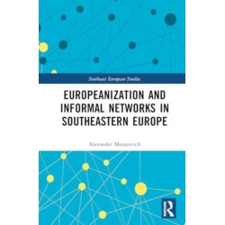 Europeanization and Informal Networks in Southeastern Europe