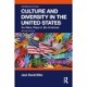 Culture and Diversity in the United States: So Many Ways to Be American
