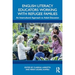 English Literacy Educators Working with Refugee Families: An Intercultural Approach to Adult Education
