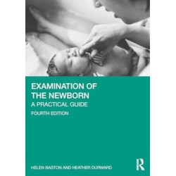Examination of the Newborn: A Practical Guide