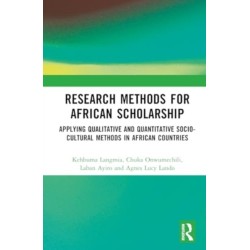Research Methods for African Scholarship: Applying Qualitative and Quantitative Socio-cultural Methods in African Countries
